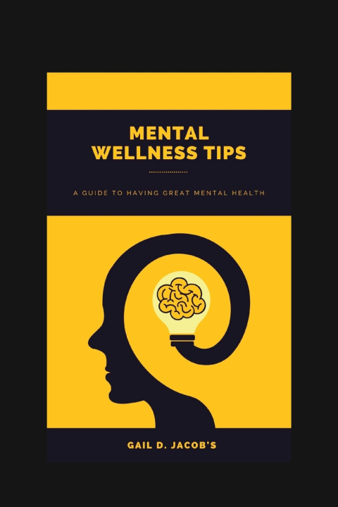 Knjiga Mental Wellness Tips Gail D Jacob's