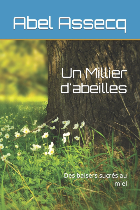 Libro Millier d'abeilles Abel Assecq