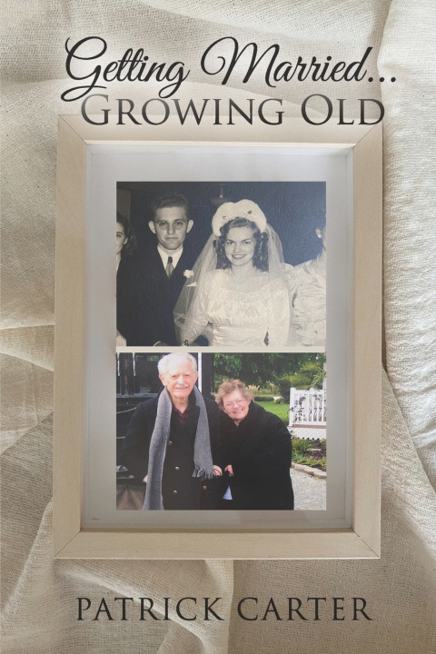 Knjiga Getting Married ... Growing Old Patrick Carter