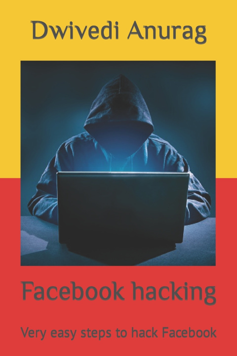 Knjiga Facebook hacking Dwivedi Anurag