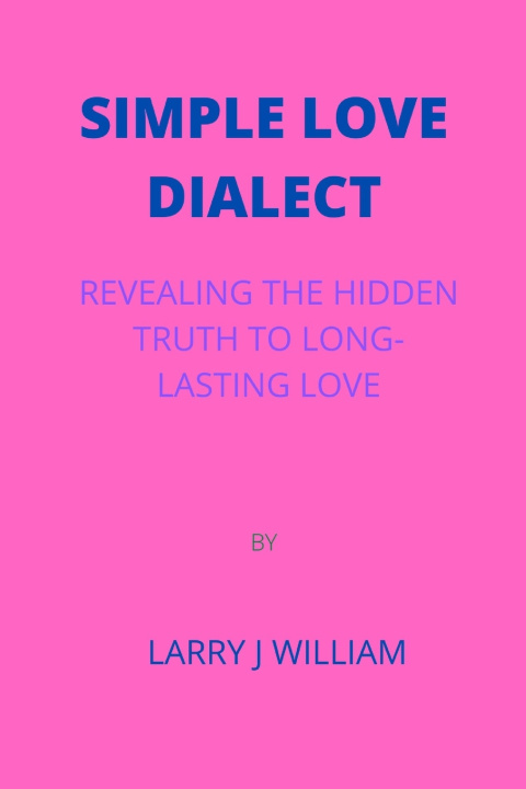 Βιβλίο Simple Love Dialect Larry J Williams