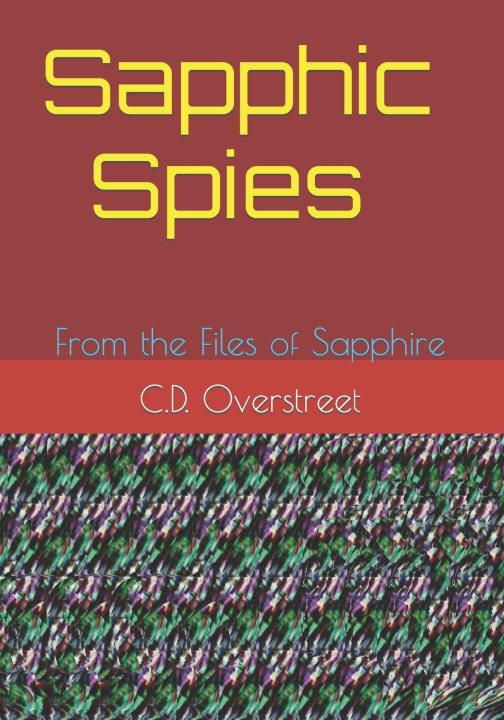 Knjiga Sapphic Spies C D Overstreet