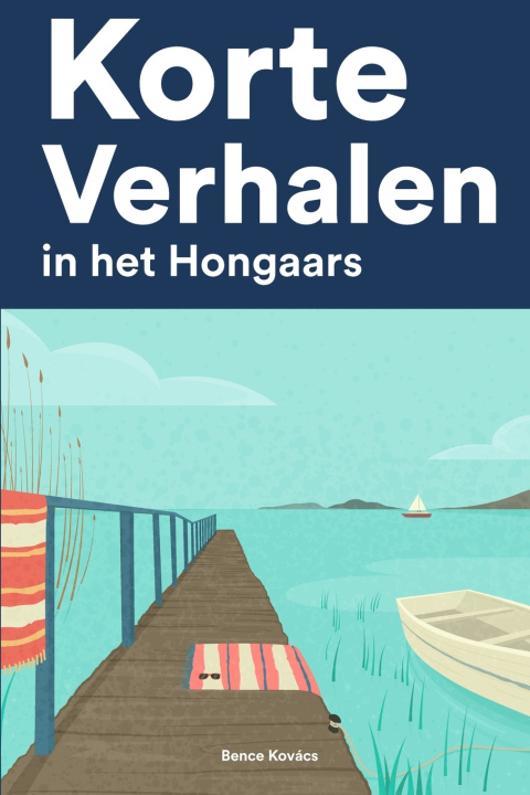 Buch Korte Verhalen in het Hongaars Bence Kovacs