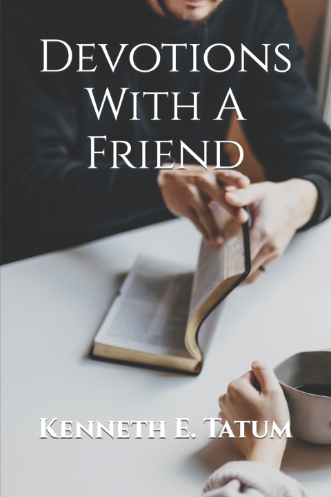Knjiga Devotions With A Friend Kenneth E Tatum