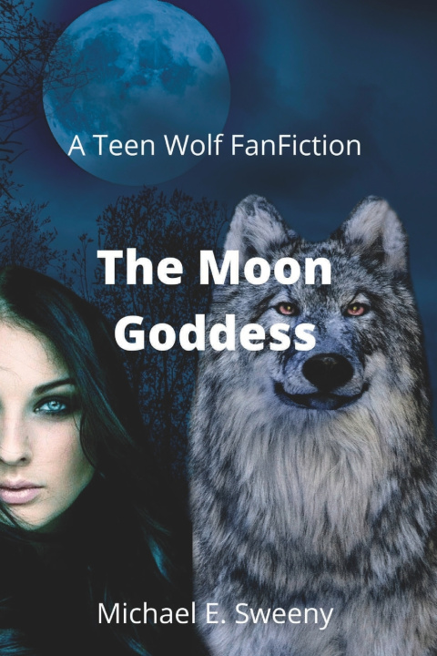 Knjiga Moon Goddess Michael E Sweeny