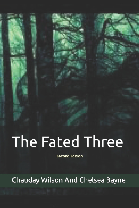 Knjiga Fated Three Chelsea Lynn Bayne