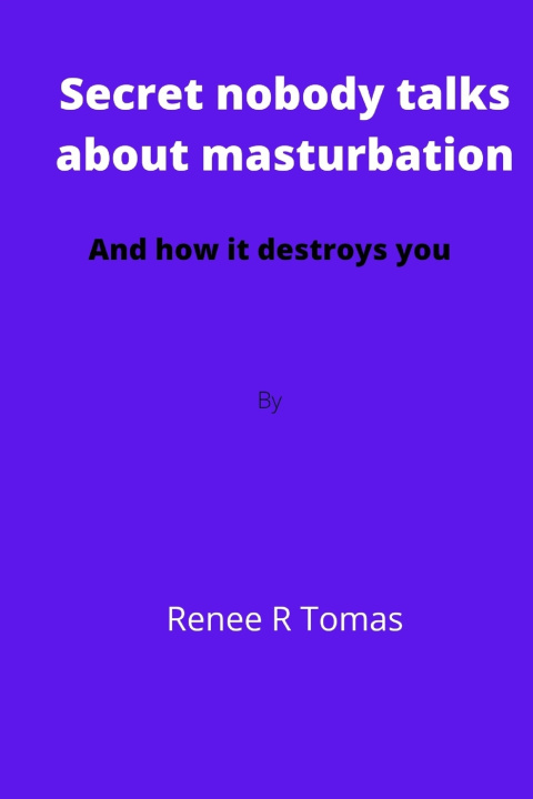 Βιβλίο Secret nobody talks about masturbation Renee R Thomas