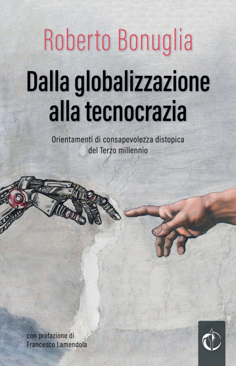 Carte Dalla globalizzazione alla tecnocrazia Roberto Bonuglia