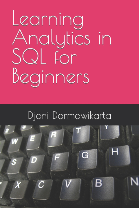 Knjiga Learning Analytics in SQL for Beginners Djoni Darmawikarta