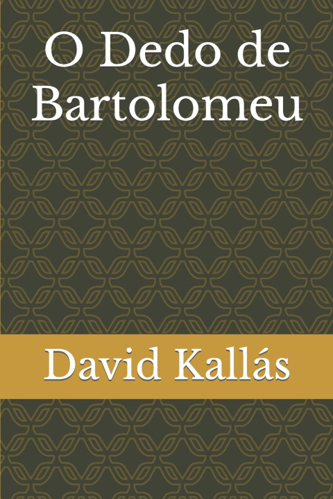 Βιβλίο O Dedo de Bartolomeu David Kallas