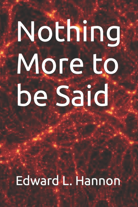 Carte Nothing More to be Said Edward L Hannon