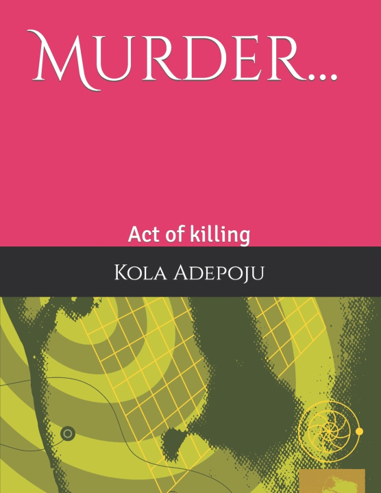 Knjiga Murder... Kola Adepoju