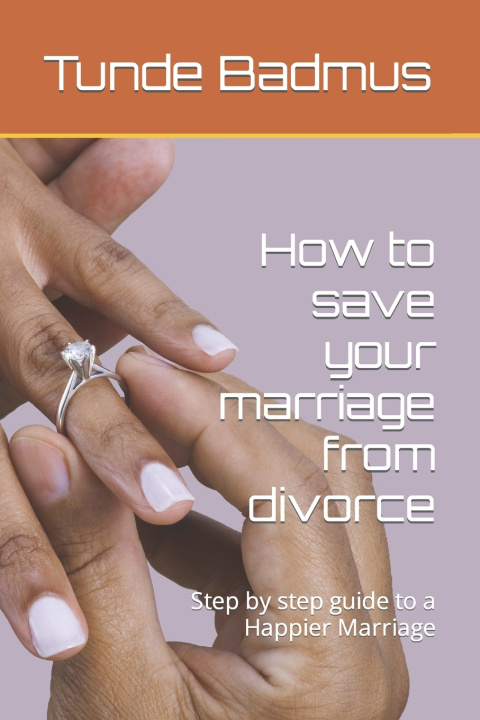 Βιβλίο How to save your marriage from divorce Tunde Badmus