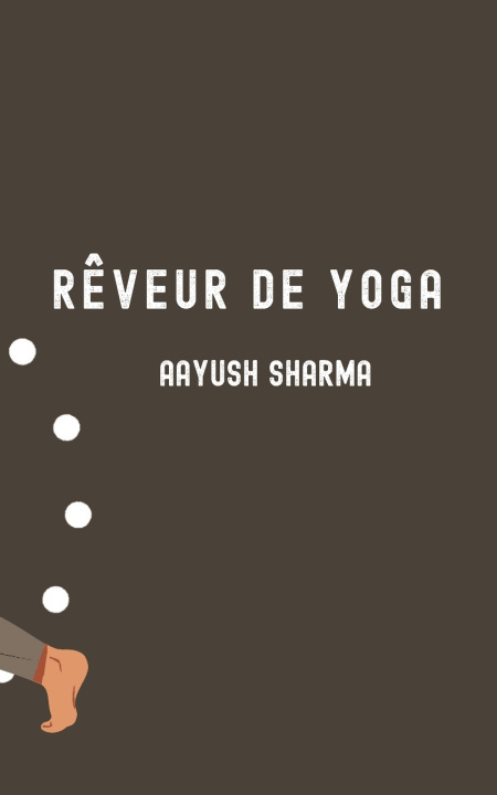 Boek Reveur de Yoga Aayush Sharma