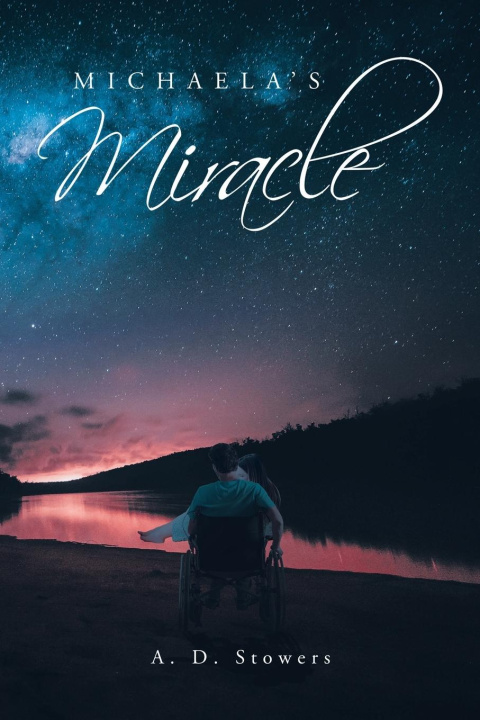 Knjiga Michaela's Miracle A. D. Stowers