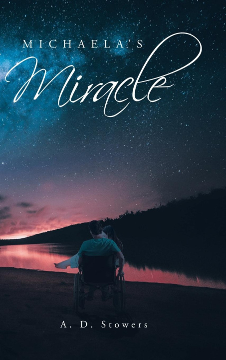 Knjiga Michaela's Miracle A. D. Stowers
