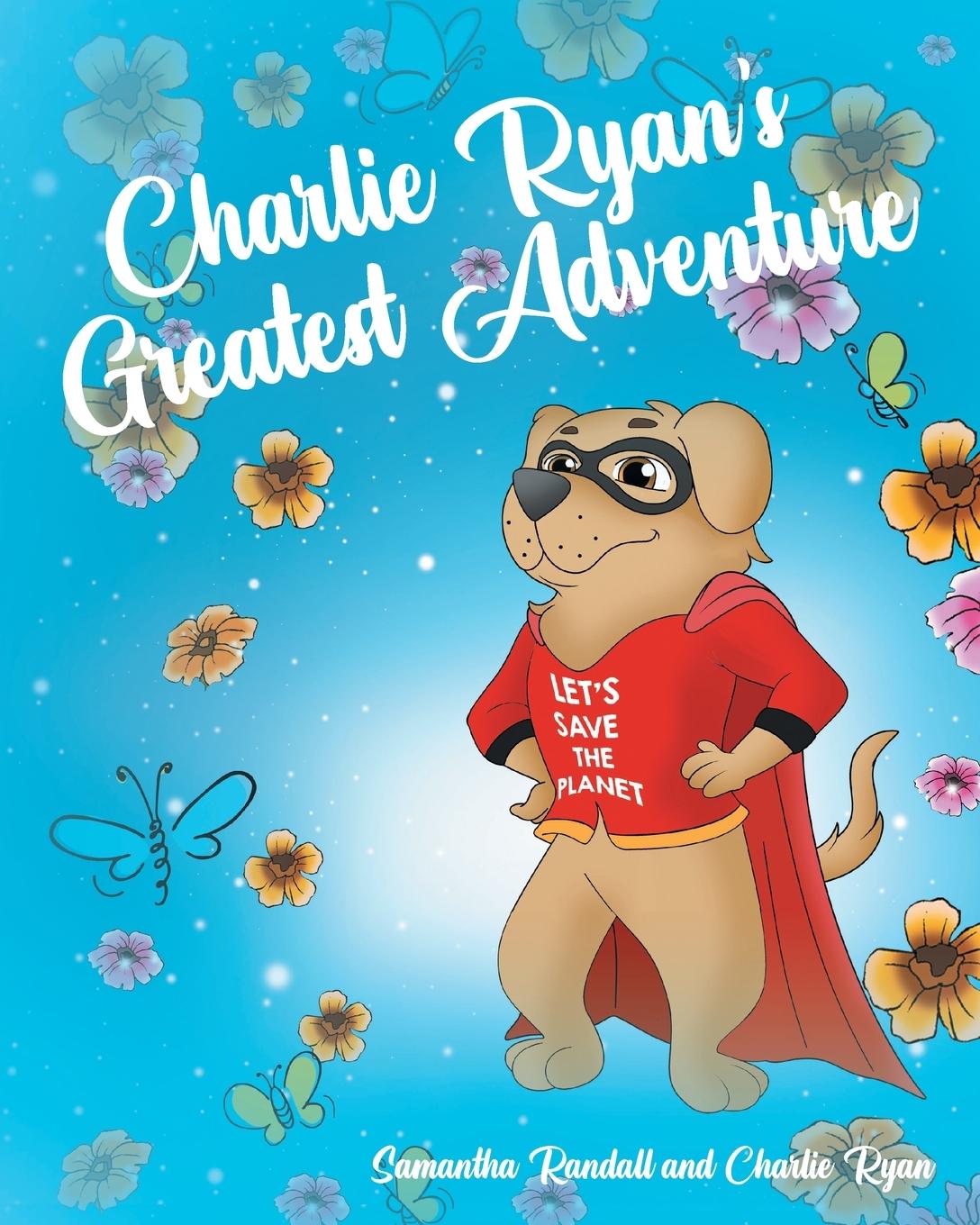 Knjiga Charlie Ryan's Greatest Adventure Samantha Randall