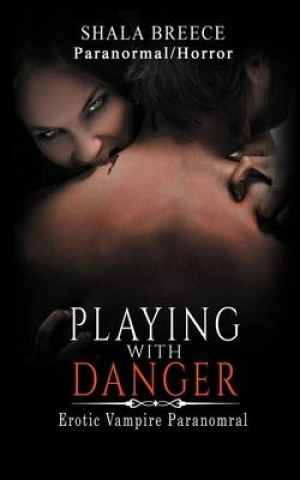 Книга Playing with Danger: Erotic Vampire Paranomral 