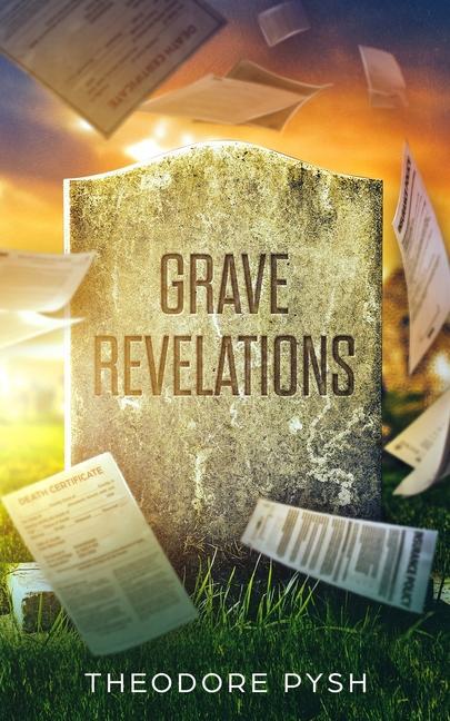 Knjiga Grave Revelations Theodore Pysh