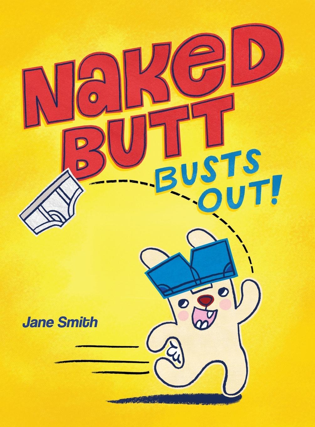 Book Naked Butt Busts Out! Jane Smith