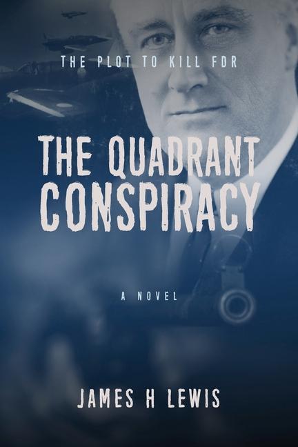 Knjiga The Quadrant Conspiracy James H Lewis