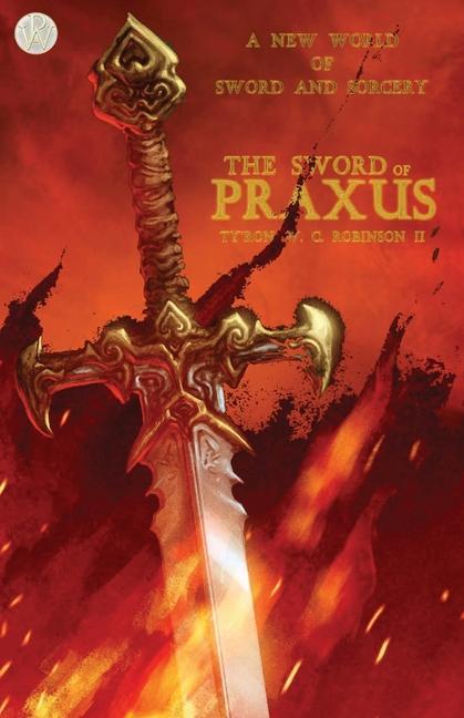 Buch The Sword of Praxus Ty'Ron W. C. Robinson II