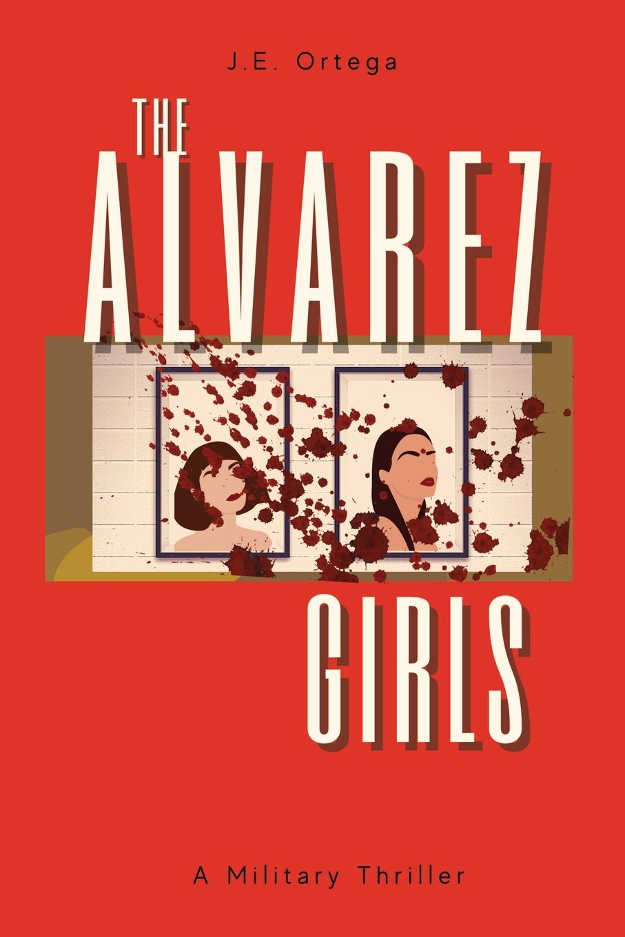 Βιβλίο The Alvarez Girls J.E. Ortega
