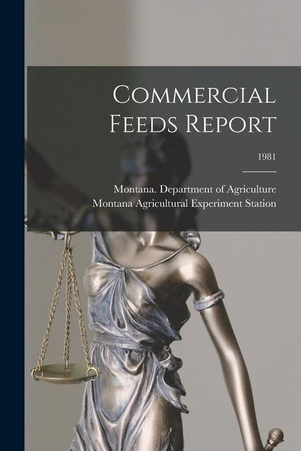 Buch Commercial Feeds Report; 1981 Montana Agricultural Experiment Station