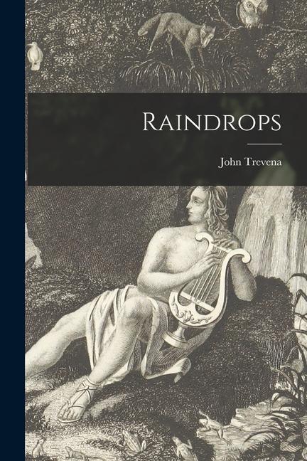Knjiga Raindrops [microform] John 1870-1946 Trevena