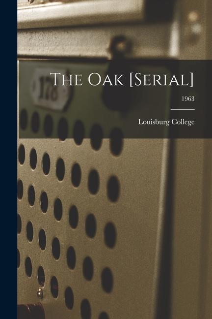 Buch The Oak [serial]; 1963 Louisburg College
