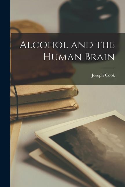 Libro Alcohol and the Human Brain Joseph1838-1901 Cook