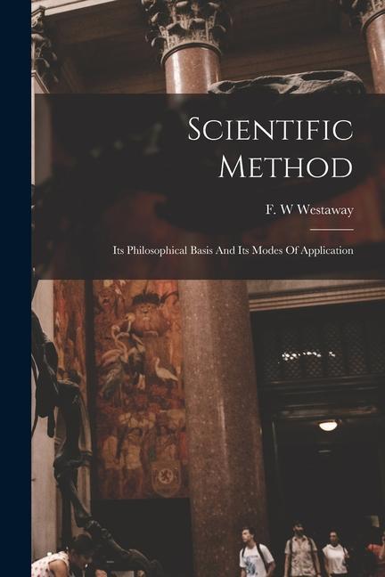 Knjiga Scientific Method F. W Westaway