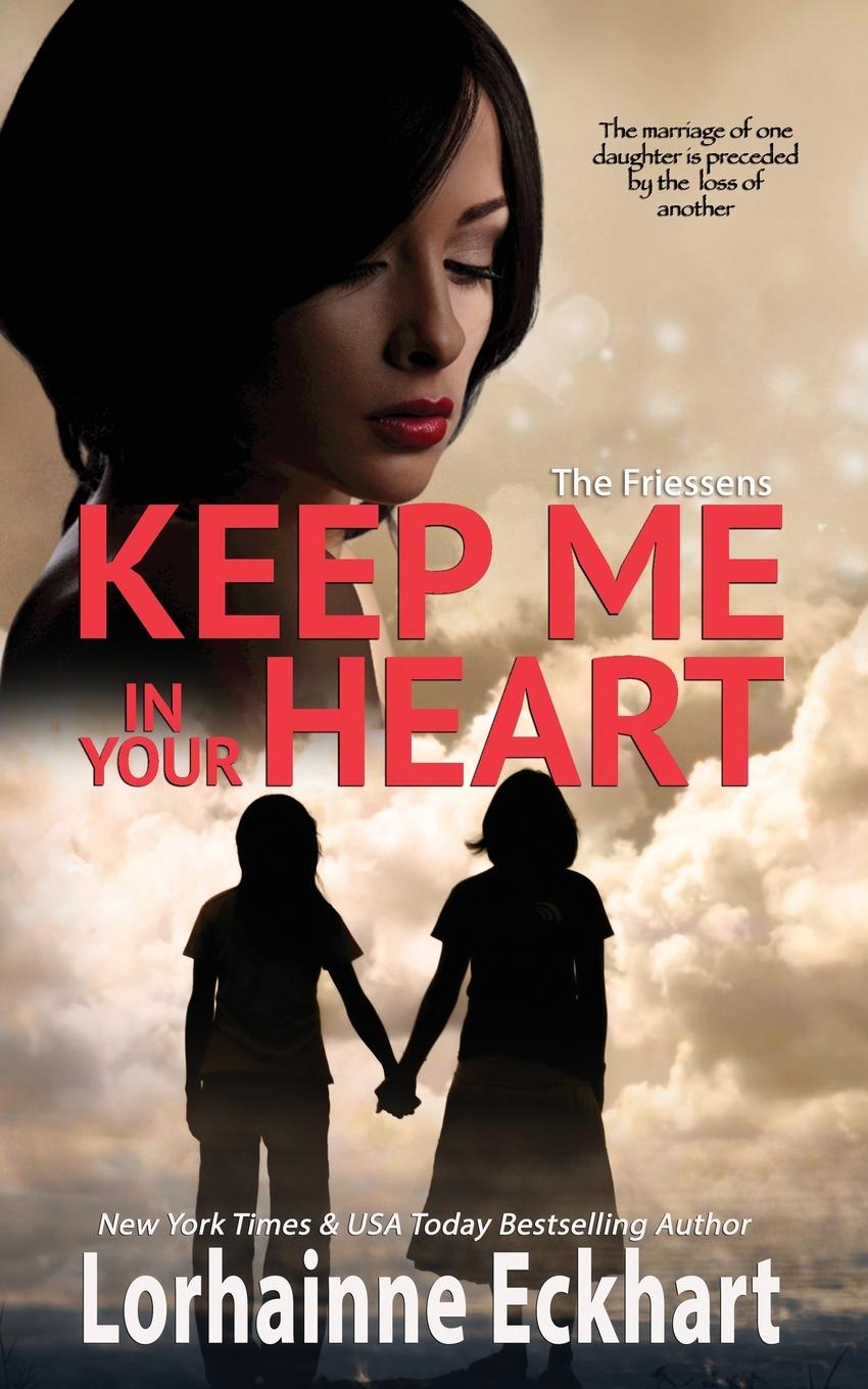 Knjiga Keep Me In Your Heart Lorhainne Eckhart