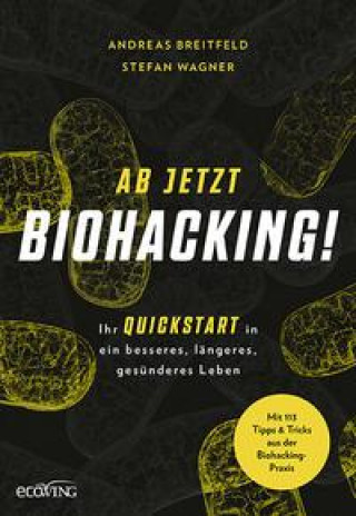 Kniha Ab jetzt Biohacking! Stefan Wagner