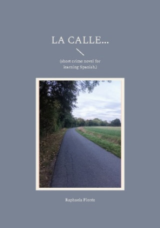 Книга La calle... Raphaela Floréz