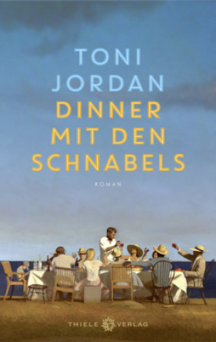 Kniha Dinner mit den Schnabels Toni Jordan