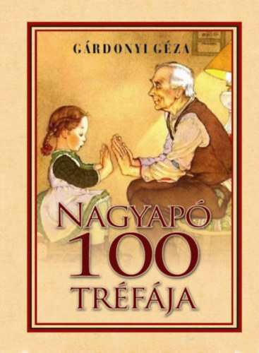 Könyv Gárdonyi Géza - Nagyapó 100 tréfája 