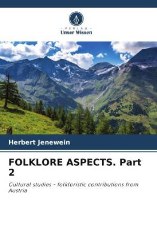 Knjiga FOLKLORE ASPECTS. Part 2 Herbert Jenewein