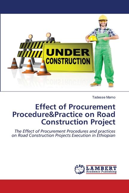 Βιβλίο Effect of Procurement Procedure&Practice on Road Construction Project Tadesse Mamo