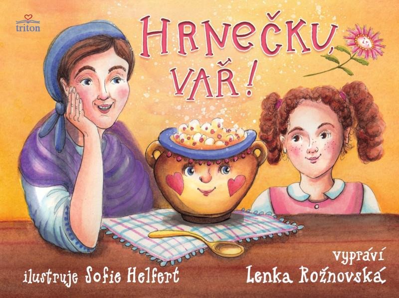 Kniha Hrnečku, vař! Lenka Rožnovská