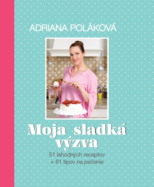 Книга Moja sladká výzva Adriana Poláková