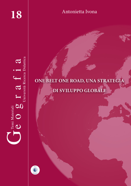 Kniha One belt one road, una strategia di sviluppo globale Antonietta Ivona