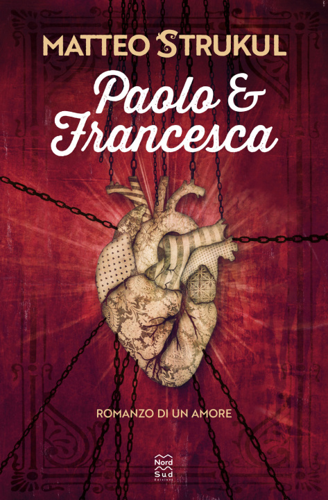 Könyv Paolo e Francesca. Romanzo di un amore Matteo Strukul