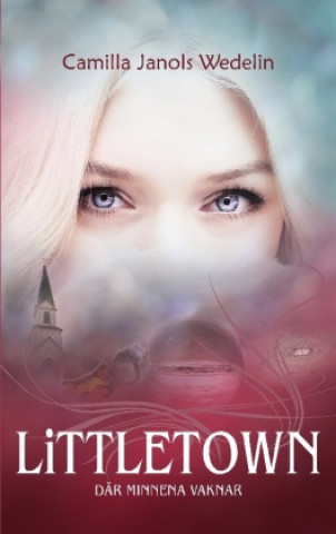 Книга Littletown Camilla Janols Wedelin