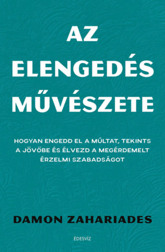 Book Az elengedés művészete Damon Zahariades