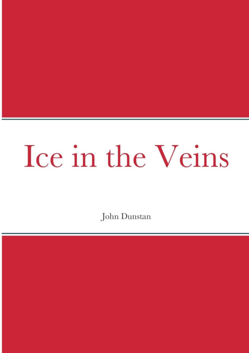 Βιβλίο Ice in the Veins John Dunstan