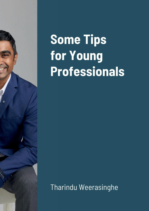 Knjiga Some Tips for Young Professionals Tharindu Weerasinghe