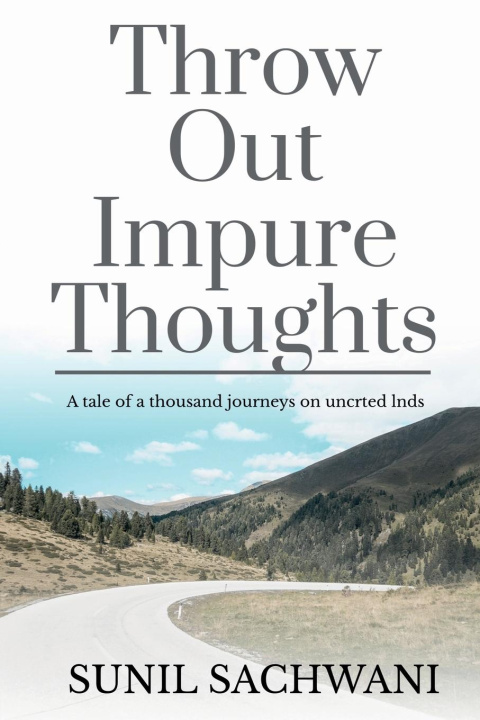 Knjiga THROW OUT IMPURE THOUGHTS Sunil Sachwani
