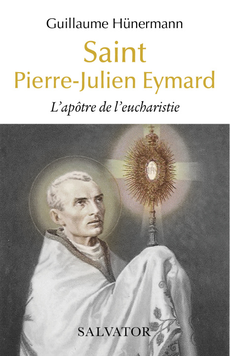 Kniha Saint Pierre-Julien Eymard Hünerman