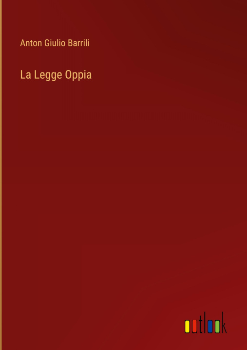 Knjiga La Legge Oppia Anton Giulio Barrili